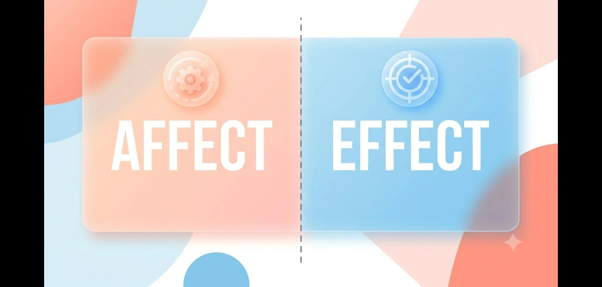 Affect vs Effect: Which is Correct!